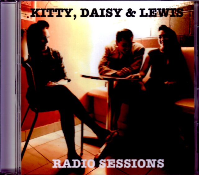 Kitty, Daisy & Lewis/Radio Sessions 2011 & more