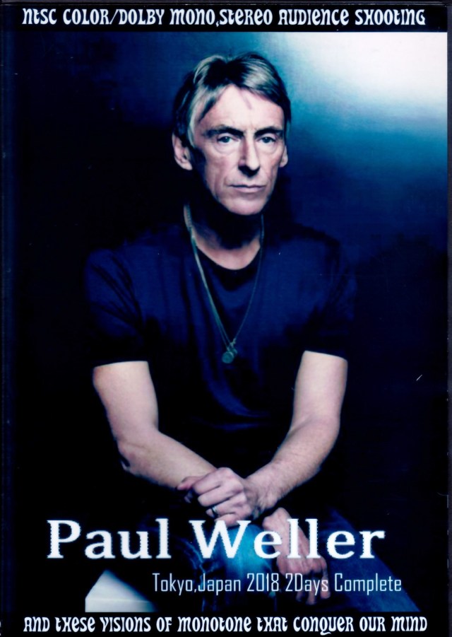 Paul Weller/Tokyo,Japan 2018 2Days Complete