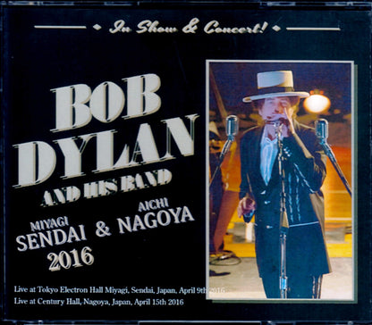 Bob Dylan/Miyagi & Aichi,Japan 2016